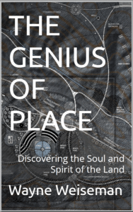 The Genius of Place: Discovering the Soul and Spirit of the Land
